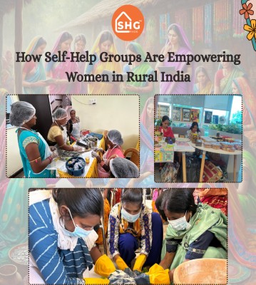 How Self-Help Groups Are Empowering Women in Rural India-shgmade